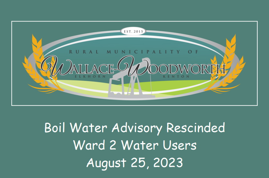 Boil Water Advisory for the R.M. of WallaceWoodworth lifted Local news